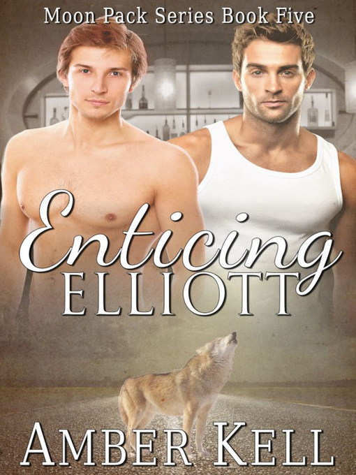 Title details for Enticing Elliott by Amber Kell - Available